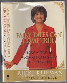 Fairy Tales Can Come True. How a Driven Woman Changed Her Destiny SIGNED