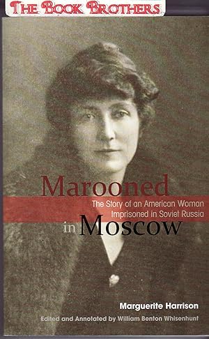Seller image for Marooned in Moscow: An American Woman Imprisoned in Soviet Russia for sale by THE BOOK BROTHERS
