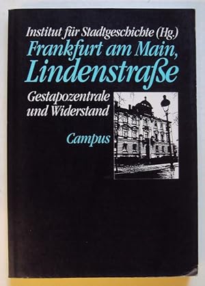 Bild des Verkufers fr Frankfurt am Main, Lindenstrae. Gestapozentrale und Widerstand. Mit 12 s/w-Abb. zum Verkauf von Der Buchfreund