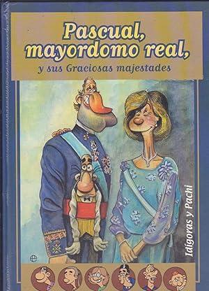 Bild des Verkufers fr PASCUAL MAYORDOMO REAL Y SUS GRACIOSAS MAJESTADES -nuevo zum Verkauf von CALLE 59  Libros