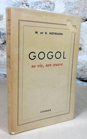 Seller image for Gogol sa vie, son oeuvre. for sale by Latulu