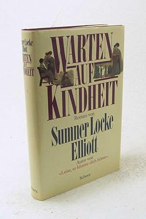 Seller image for Warten auf Kindheit : Roman / Sumner Locke Elliott. [Einzig berecht. bers. aus d. austral. Engl. von Ingrid Rothmann] for sale by Versandantiquariat Buchegger