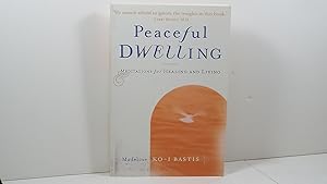 Peaceful Dwelling: Meditations for Healing and Living