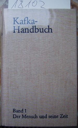 Bild des Verkufers fr Kafka-Handbuch in zwei Bnden. Band 1: Der Mensch und seine Zeit. zum Verkauf von Antiquariat Blschke