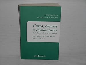 CORPS COSMOS ET ENVIRONNEMENT CHEZ LES NAHUAS DE LA SIERRA NORTE DE PUEBLA - UNE AVENTENTURE ANTH...