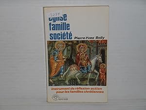 Église Famille société: Instrument De Reflexion-Action Pour Les Familles Chrétiennes