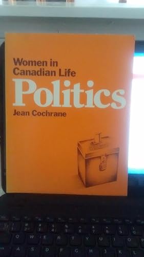 Bild des Verkufers fr WOMEN IN CANADIAN LIFE Politics zum Verkauf von Paraphernalia Books 'N' Stuff