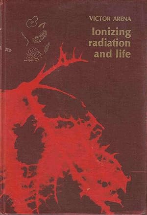 Imagen del vendedor de Ionizing Radiation and Life An Introduction to Radiation Biology and Biological Radiotracer Methods a la venta por Riverwash Books (IOBA)
