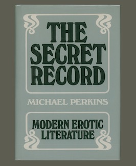 Bild des Verkufers fr The Secret Record: Modern Erotic Literature. zum Verkauf von Jeff Maser, Bookseller - ABAA