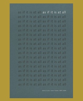 Bild des Verkufers fr as if it is at all. Some Poems 1995-2006. zum Verkauf von Jeff Maser, Bookseller - ABAA