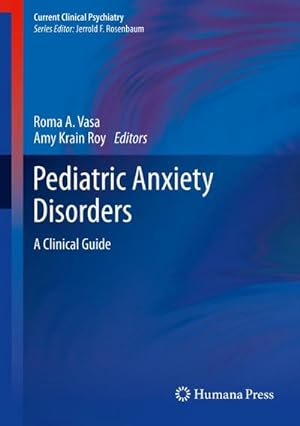 Bild des Verkufers fr Pediatric Anxiety Disorders : A Clinical Guide zum Verkauf von AHA-BUCH GmbH