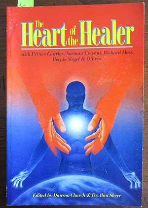 Imagen del vendedor de Heart of the Healer, The (with Prince Charles, Norman Cousins, Richard Moss, Bernie Siegel & Others) a la venta por Reading Habit