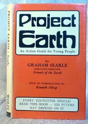 Image du vendeur pour Project Earth : An Action Guide for Young People mis en vente par Benson's Antiquarian Books