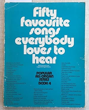 Bild des Verkufers fr Fifty Favourite Songs Everybody Loves to Hear - Popular All Organ Series Book 4 [ Words and Music ] zum Verkauf von Laura Books