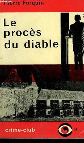Imagen del vendedor de LE PROCES DU DIABLE. COLLECTION CRIME CLUB N 38 a la venta por Le-Livre