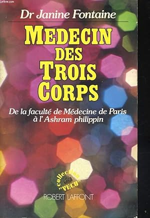 Seller image for MEDECIN DES TROIS CORPS. for sale by Le-Livre