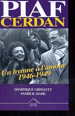 Imagen del vendedor de PIAF CERDAN UN HYMNE A L AMOUR 1946-1949. a la venta por Le-Livre