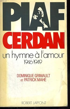 Bild des Verkufers fr PIAF CERDAN UN HYMNE A L AMOUR 1946-1949. zum Verkauf von Le-Livre