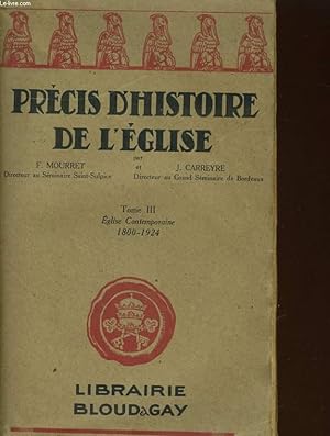 Imagen del vendedor de PRECIS D'HISTOIRE DE L'EGLISE - TOME III. L'EGLISE CONTEMPORAINE (1800-1930) a la venta por Le-Livre