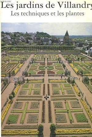 Bild des Verkufers fr LES JARDINS DE VILLANDRY -LES TECHNIQUES ET LES PLANTES zum Verkauf von Le-Livre