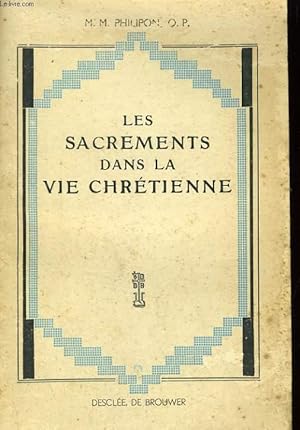 Seller image for LES SACREMENTS DANS LA VIE CHRETIENNE for sale by Le-Livre
