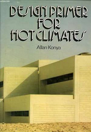 Immagine del venditore per DESIGN PRIMER FOR HOT CLIMATES venduto da Le-Livre