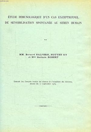 Bild des Verkufers fr ETUDE IMMUNOLOGIQUE D'UN CAS EXCEPTIONNEL DE SENSIBILISATION SPONTANEE AU SEMEN HUMAIN zum Verkauf von Le-Livre