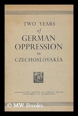 Seller image for Two Years of German Oppression in Czechoslovakia for sale by MW Books Ltd.