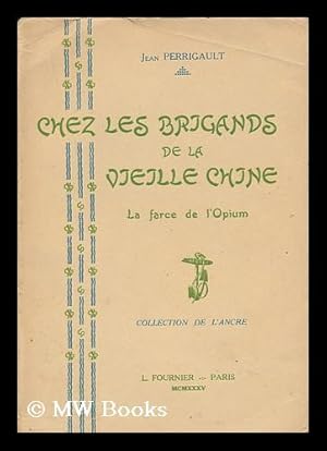 Seller image for Chez Les Brigands De La Vieille Chine for sale by MW Books Ltd.