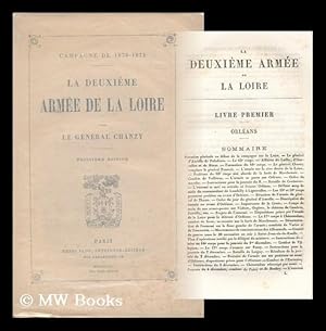 Seller image for Campagne De 1870-1871 : La Deuxieme Armee De La Loire / Par Le General Chanzy for sale by MW Books Ltd.