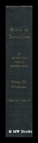 Seller image for Russia in Transition: a Business Man's Appraisal, by Elisha M. Friedman for sale by MW Books Ltd.