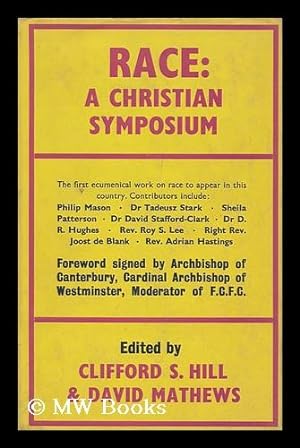 Imagen del vendedor de Race: a Christian Symposium; Edited by Clifford S. Hill & David Mathews a la venta por MW Books Ltd.