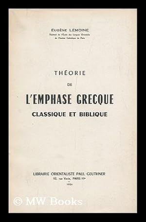 Bild des Verkufers fr Theorie De L'Emphase Grecque, Classique Et Biblique zum Verkauf von MW Books Ltd.