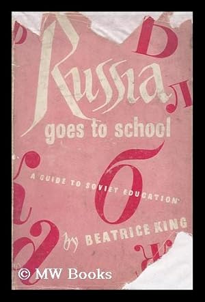 Bild des Verkufers fr Russia Goes to School; a Guide to Soviet Education zum Verkauf von MW Books Ltd.