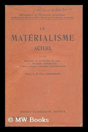Seller image for Le Materialisme Actuel. [By Various Authors. with a Preface by Paul Doumergue] for sale by MW Books Ltd.