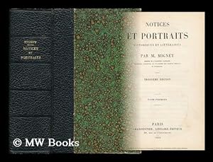 Bild des Verkufers fr Notices Et Portraits, Historiques Et Litteraires - [2 Volumes Complete Bound in 1] zum Verkauf von MW Books Ltd.