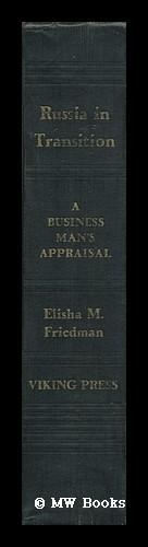 Seller image for Russia in Transition: a Business Man's Appraisal, by Elisha M. Friedman for sale by MW Books
