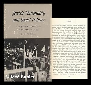 Image du vendeur pour Jewish Nationality and Soviet Politics; the Jewish Sections of the CPSU, 1917-1930, by Zvi Y. Gitelman mis en vente par MW Books