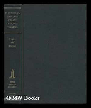 Image du vendeur pour The Theory, Law, and Policy of Soviet Treaties [By] Jan F. Triska [And] Robert M. Slusser mis en vente par MW Books