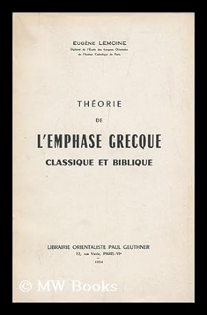 Bild des Verkufers fr Theorie De L'Emphase Grecque, Classique Et Biblique zum Verkauf von MW Books