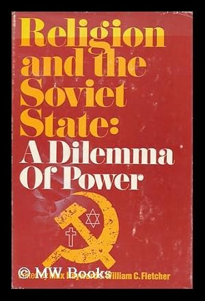 Bild des Verkufers fr Religion and the Soviet State: a Dilemma of Power; Ed. by Max Hayward and William C. Fletcher zum Verkauf von MW Books