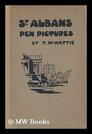 Imagen del vendedor de St. Albans: Pen Pictures / with a Foreword by Henry W. Clark, D. D. a la venta por MW Books Ltd.