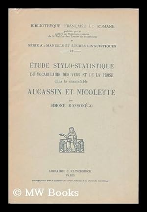 Seller image for Etude Stylo-Statistique Du Vocabulaire Des Vers Et De La Prose Dans La Chantefable Aucassin Et Nicolette for sale by MW Books Ltd.
