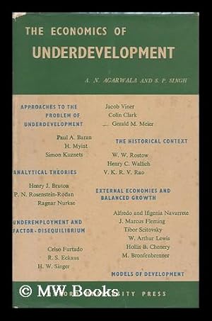 Imagen del vendedor de The economics of underdevelopment : a series of articles and papers / selected and edited by A. N. Agarwala and S. P. Singh a la venta por MW Books Ltd.