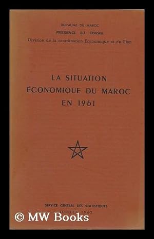 Seller image for La Situation Economique Du Maroc En 1961 for sale by MW Books Ltd.