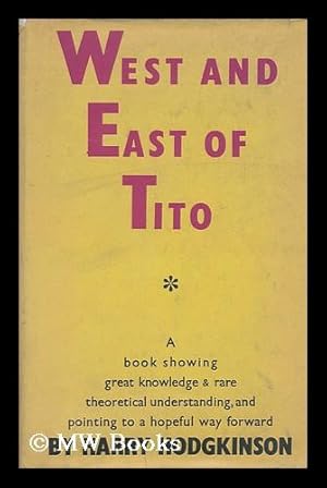 Seller image for West and East of Tito for sale by MW Books Ltd.