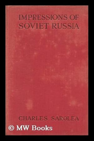 Image du vendeur pour Impressions of Soviet Russia / by Charles Sarolea mis en vente par MW Books Ltd.