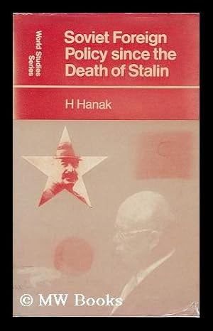 Seller image for Soviet Foreign Policy Since the Death of Stalin / (By) H. Hanak for sale by MW Books