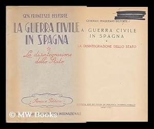 Seller image for La Guerra Civile in Spagna : Vol. 1, La Disintegrazione Dello Stato for sale by MW Books