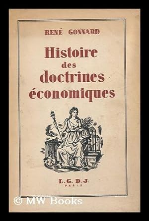 Seller image for Histoire Des Doctrines Economiques : Depuis Les Physiocrates / Rene Gonnard for sale by MW Books
